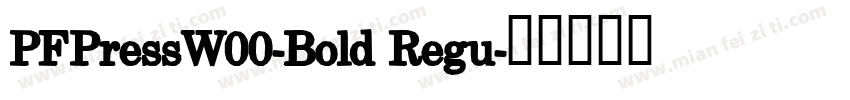 PFPressW00-Bold Regu字体转换
